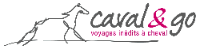 CAVAL & GO - VOYAGES INEDITS A CHEVAL